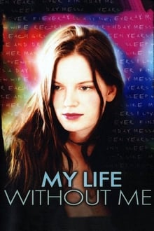 My Life Without Me 2003