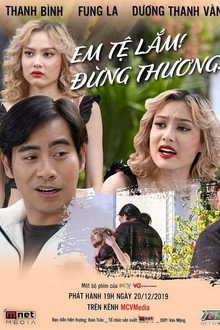Em Tệ Lắm, Đừng Thương!