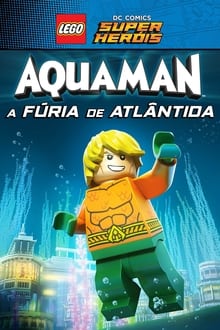 Poster do filme LEGO DC Comics Super Heróis - Aquaman: A Fúria de Atlântida