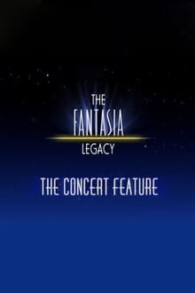 Poster do filme The Fantasia Legacy: The Concert Feature