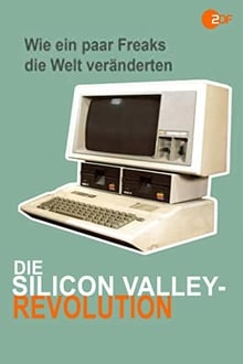 Poster da série Die Silicon Valley-Revolution: Wie ein paar Freaks die Welt veränderten