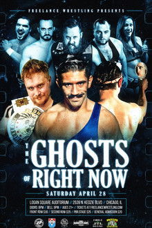 Freelance Wrestling: The Ghost Of Right Now