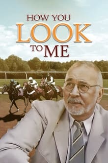 How You Look to Me movie poster
