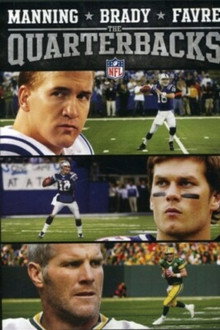Manning, Brady and Favre: The Quarterbacks
