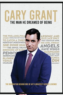 Cary Grant : The Man He Dreamed of Being