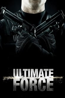 Poster do filme Ultimate Force: Máquina Mortal