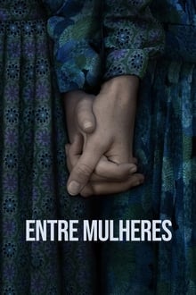 Poster do filme Entre Mulheres