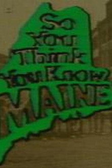 So You Think You Know Maine