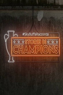 #SkyBuffaRacconta - Storie di Champions
