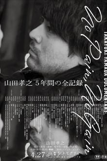 Poster do filme TAKAYUKI YAMADA DOCUMENTARY「No Pain, No Gain」