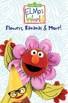 Sesame Street: Elmo's World: Flowers, Bananas & More!