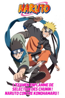 L'Examen enflammé de sélection des Chûnin ! Naruto contre Konohamaru !