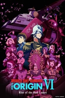Poster do filme 機動戦士ガンダム THE ORIGIN VI 誕生 赤い彗星
