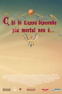 Chi di lassù discende più mortal non è