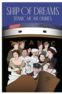 Ship of Dreams: Titanic Movie Diaries movie poster