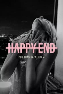 Poster da série ﻿Happy End: Por Trás da Webcam