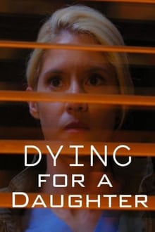Poster do filme Dying for a Daughter