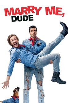Marry Me, Dude Marry Me, Dude