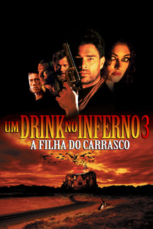 Poster do filme Um Drink no Inferno 3: A Filha do Carrasco