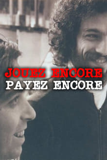 Poster do filme Jouez Encore, Payez Encore