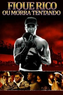 Poster do filme Get Rich or Die Tryin'