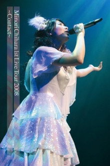 Minori Chihara 1st Live 2008 - Contact