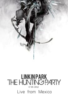 Poster do filme Linkin Park: The Hunting Party - Live from Mexico