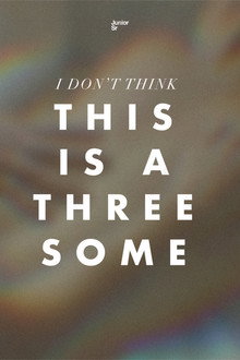 I Don't Think This is a Threesome