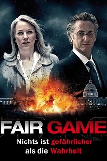 Fair Game - Nichts ist gefährlicher als die Wahrheit