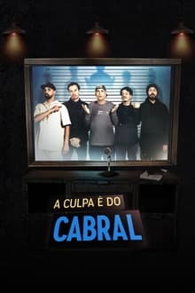 Poster da série The Fault is Cabral's