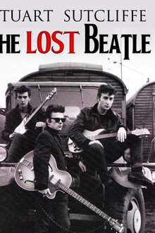 Stuart Sutcliffe: The Lost Beatle