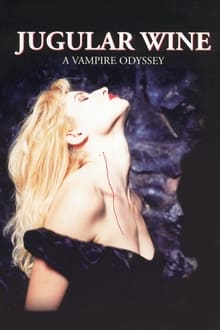 Poster do filme Jugular Wine: A Vampire Odyssey