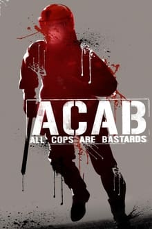 ACAB : All Cops Are Bastards movie poster