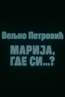 Marija, Where Are You?