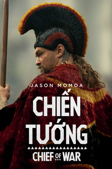 Chiến Tướng – Chief of War: Phần 1 – Chief of War: Season 1 (2025)