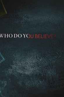 Who Do You Believe S01E01
