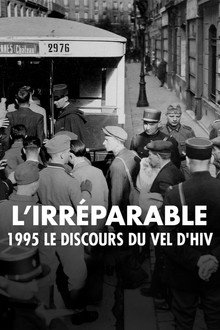 L'irréparable - 1995, le discours du Vel d'Hiv