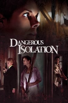 Poster do filme Dangerous Isolation