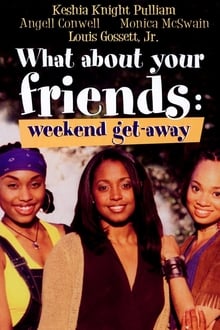 Poster do filme What About Your Friends: Weekend Get-Away