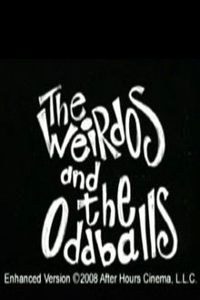 Weirdos and the Oddballs