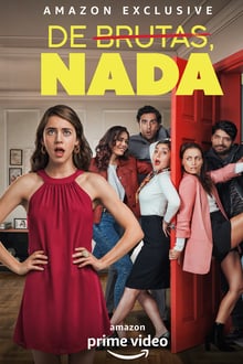 De Brutas, Nada 1ª Temporada Completa