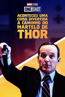 Poster do filme Marvel One Shot: Aconteceu Uma Coisa Engraçada no Caminho do Martelo de Thor