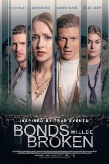 Bonds Will Be Broken movie poster