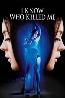 I Know Who Killed Me movie poster