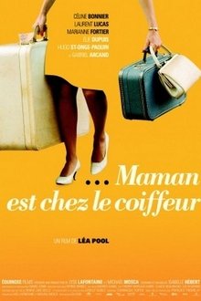 Maman est chez le coiffeur Maman est chez le coiffeur