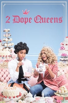 2 Dope Queens tv show poster