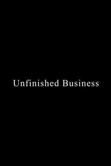 Unfinished Business