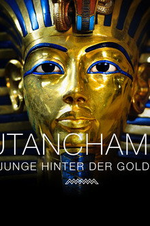 Tutanchamun - Der Junge hinter der Goldmaske