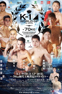K-1 WORLD GP 2015: 70kg Championship Tournament