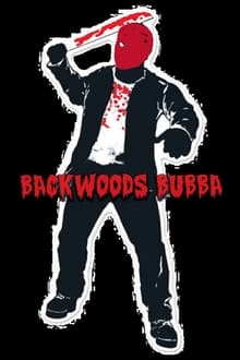 Poster do filme Backwoods Bubba